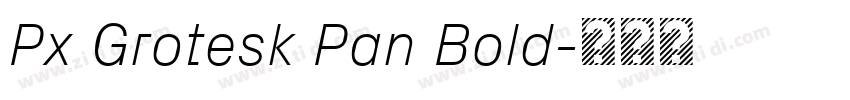 Px Grotesk Pan Bold字体转换